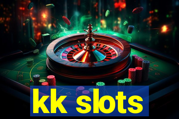 kk slots